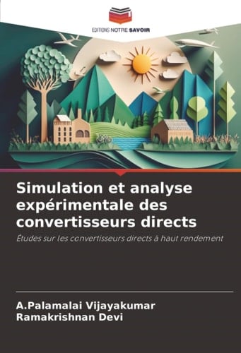 Simulation et analyse expérimentale des convertisseurs directs: Études sur les convertisseurs directs à haut rendement