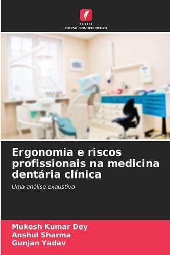 Ergonomia e riscos profissionais na medicina dentária clínica