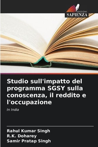 Studio sull'impatto del programma SGSY sulla conoscenza, il reddito e l'occupazione (Italian Edition)
