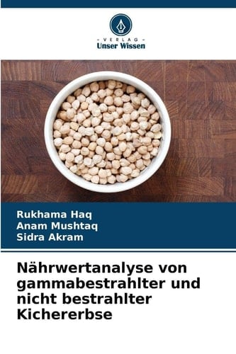 Nährwertanalyse von gammabestrahlter und nicht bestrahlter Kichererbse