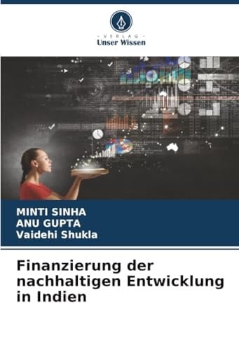 Finanzierung der nachhaltigen Entwicklung in Indien (German Edition)