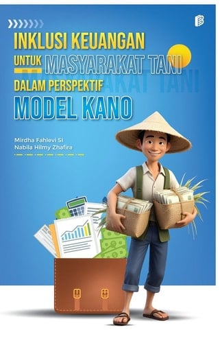 Inklusi Keuangan untuk Masyarakat Tani dalam Perspektif Model Kano