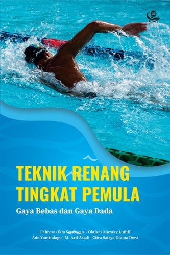 Teknik Renang Tingkat Pemula - Gaya Bebas dan Gaya Dada