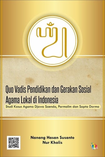 Quo Vadis Pendidikan dan Gerakan Sosial Agama Lokal di Indonesia