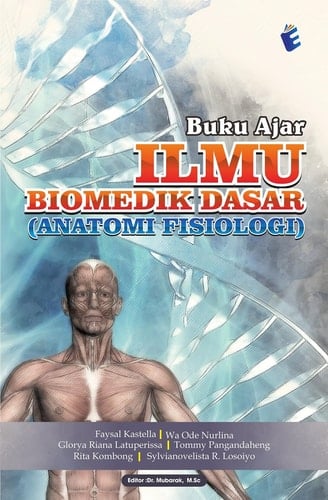 Buku Ajar Ilmu Biomedik Dasar (Anatomi Fisiologi)