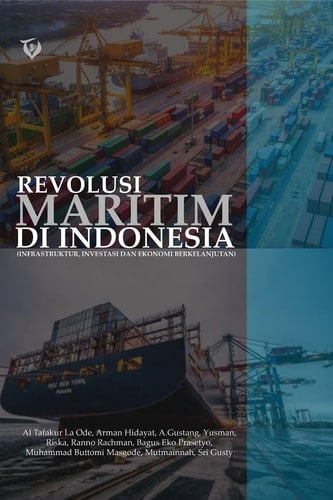 Revolusi Maritim Di Indonesia (Infrastruktur, Investasi Dan Ekonomi Berkelanjutan)
