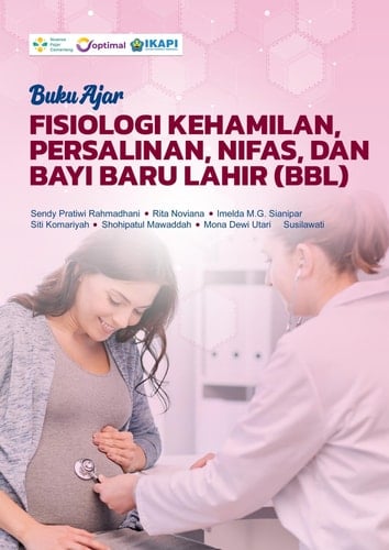 BUKU AJAR FISIOLOGI KEHAMILAN, PERSALINAN, NIFAS, DAN BAYI BARU LAHIR (BBL)