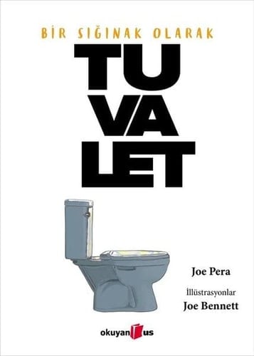 Bir Siginak Olarak Tuvalet