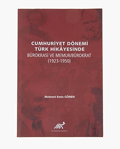 Cumhuriyet dönemi Türk hikâyesinde bürokrasi ve memur/bürokrat (1923-1950)