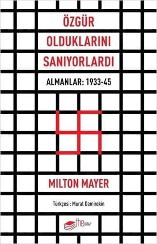 Özgür Olduklarini Saniyorlardi: Almanlar: 1933-45