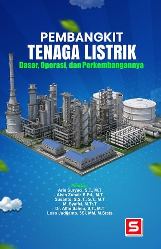 Pembangkit Tenaga Listrik - Dasar, Operasi, dan Perkembangannya