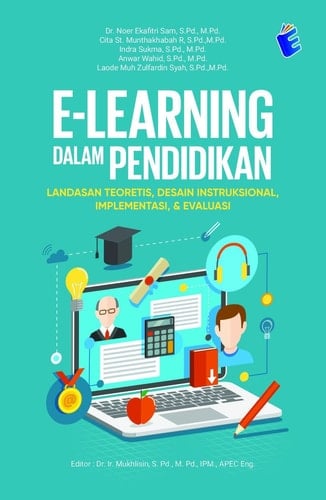 E-Learning dalam Pendidikan: Landasan Teoretis, Desain Instruksional, Implementasi, dan Evaluasi