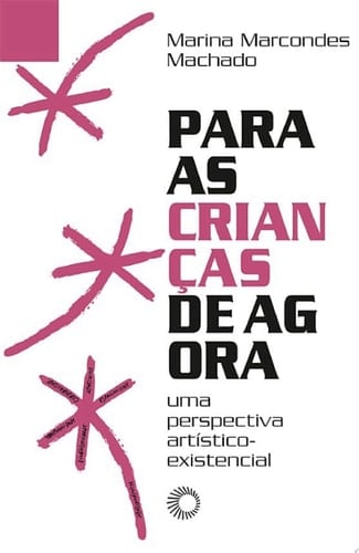 Para as Crianças de Agora Uma Perspectiva Artístico-Existencial