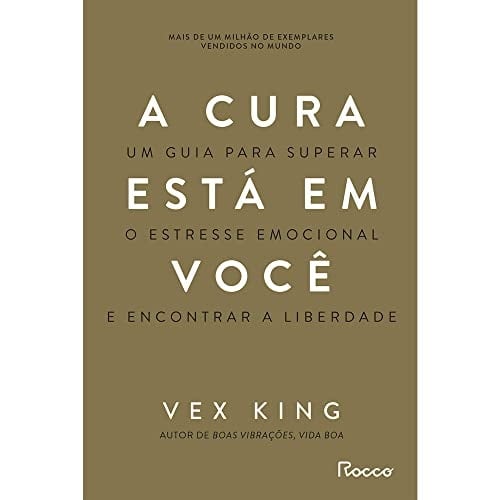 A cura está em você Um guia para superar o estresse emocional e encontrar a liberdade