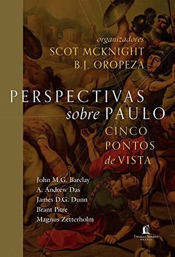 Perspectivas sobre Paulo: cinco pontos de vista (Portuguese Edition)