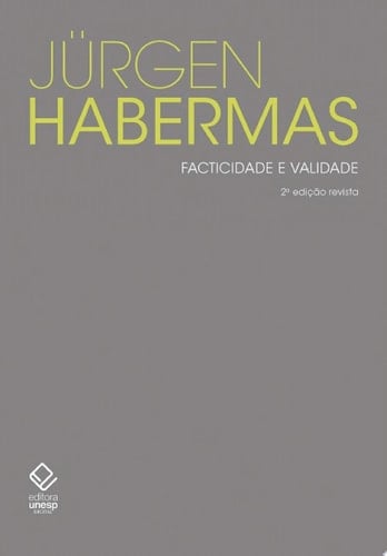 Facticidade e validade contribuições para uma teoria discursiva do direito e da democracia
