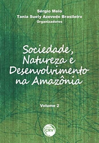 Sociedade, natureza e desenvolvimento na Amazônia - Volume 2