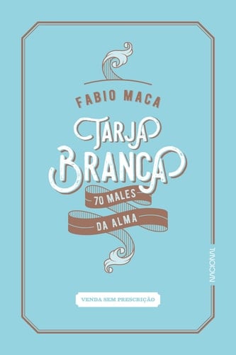Tarja branca - 70 males da alma (Em Portugues do Brasil)
