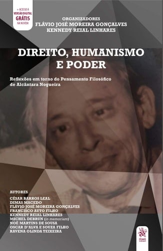 Direito, humanismo e poder reflexões em torno do pensamento filosófico de Alcântara Nogueira
