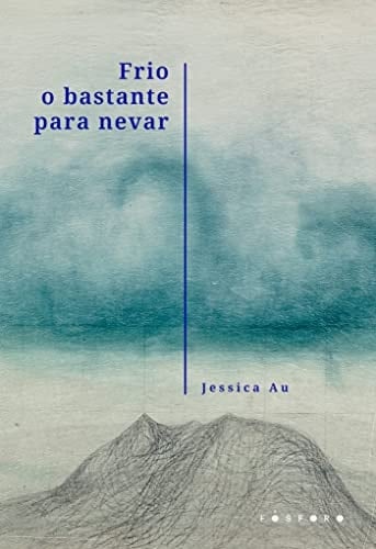 frio o bastante para nevar