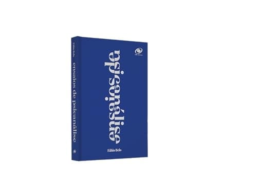 ENSAIOS DE PSICANÁLISE E ALGUMA POESIA