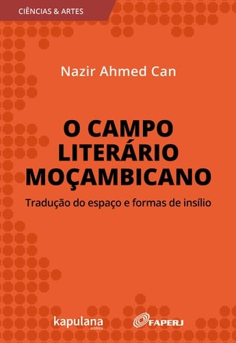 O campo literário moçambicano tradução do espaço e formas de insílio