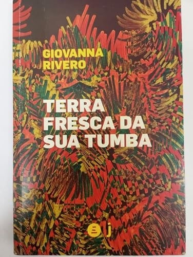 Terra fresca da sua tumba