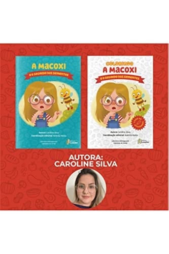 livro a macoxi e o segredo das sementes livro para color Ed. 2022