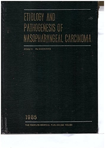 Etiology and Pathogenesis of Nasopharyngeal Carcinoma