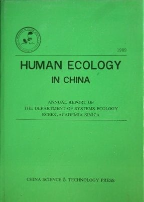 Human Ecology in China Annual Report of the Department of Systems Ecology, RCEES, Academia Sinica, 1989