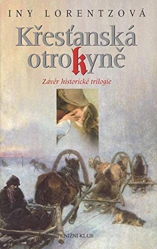 Křest'anská otrokyně závěr historické trilogie