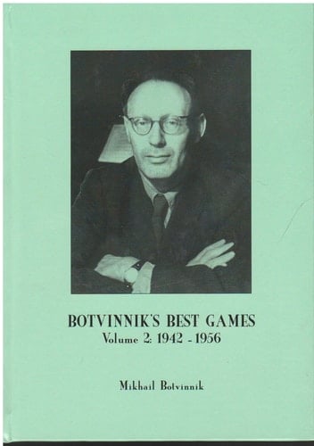Botvinnik's Best Games (analytical & Critical Works). 1942-1956