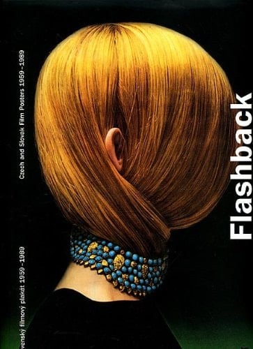 Flashback: český a slovenský filmový plakát 1959-1989 = Czech and Slovak film posters 1959-1989