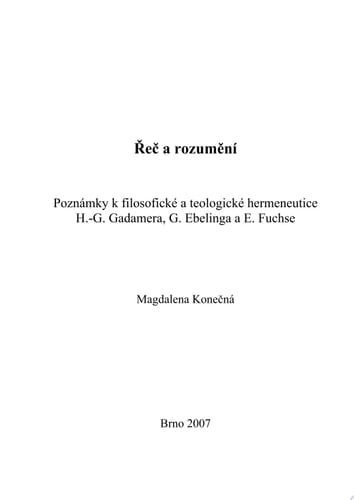 Řeč a rozumění poznámky k filosofické a teologické hermeneutice H.-G. Gadamera, G. Ebelinga a E. Fuchse