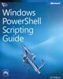 Windows Powershell" Scripting Guide