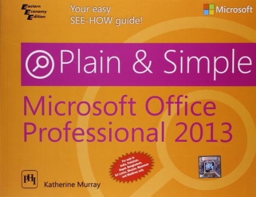MICROSOFT¨ OFFICE¨ PROFESSIONAL 2013 PLAIN & SIMPLE [Paperback] MURRAY, KATHERINE