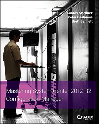 Mastering System Center 2012 R2 Configuration Manager (SYBEX)
