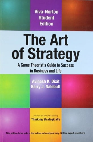 The Art of Strategy A Game Theorist's Guide to Success in Business and Life