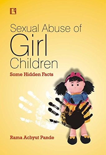 Sexual Abuse of Girl Children Some Hidden Facts