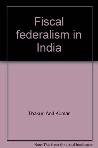 Fiscal Federalism in India