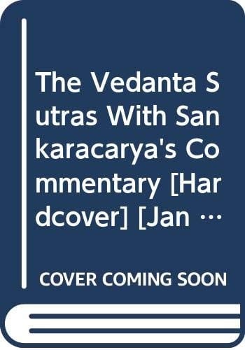 The Vedanta Sutras With Sankaracarya's Commentary