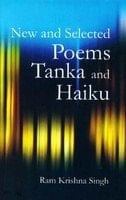 New and Selected Poems Tanka and Haiku