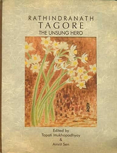 Rathindranath Tagore The Unsung Hero