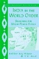 India in the World Order Searching for Major-power Status