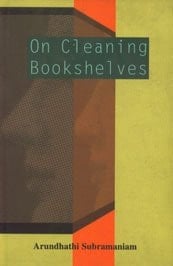 On Cleaning Bookshelves ; Poetry
