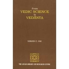 From Vedic Science To Vedanta