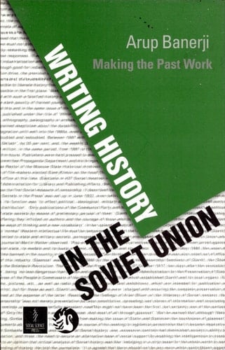 Writing History in the Soviet Union Making the Past Work