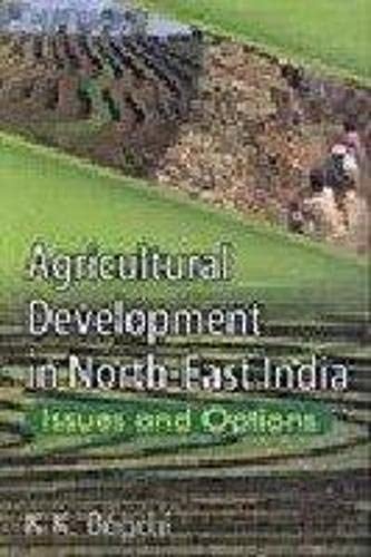 Agricultural Development In North-East India: Issues And Options