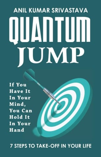 QUANTUM JUMP: If You Have It In Your Mind, You Can Hold It In Your Hand