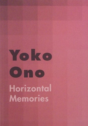 Yoko Ono Horizontal Memories
